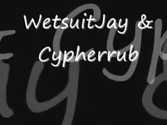Wetsuitjay & Cypherrub tube porn video