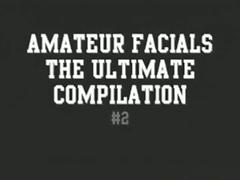 Amateur facials the ultimate compilation tube porn video