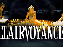 Dahlia Sky & Charlotte Stokely & Samantha Hayes in Clairvoyance: Part Three - GirlsWay tube porn video
