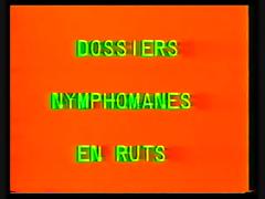 Classic French : Dossiers Nymphomanes en rut tube porn video